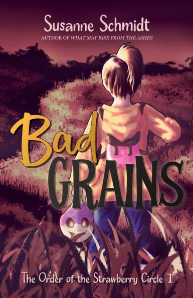 Bad Grains (The Order Of The Strawberry Circle)