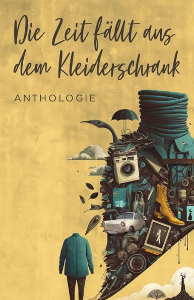 Die Zeit Fallt Aus Dem Kleiderschrank (German Edition)