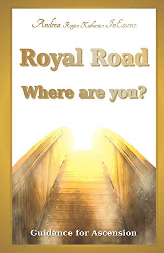 Royal Road ????? Where Are You?: Guidance For Ascension