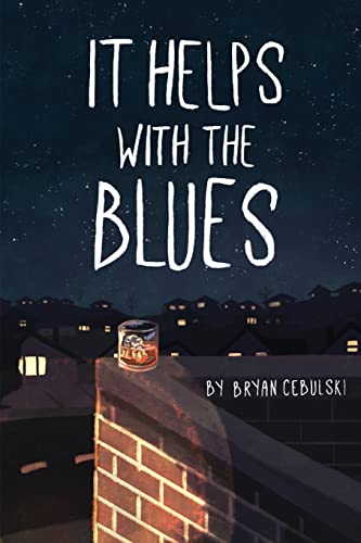 It Helps With The Blues