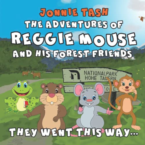 The Adventures of Reggie Mouse and his Forest Friends: They went this way?à
