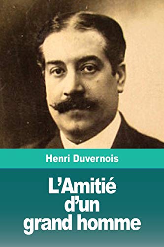 L'Amitié d'un grand homme (French Edition)