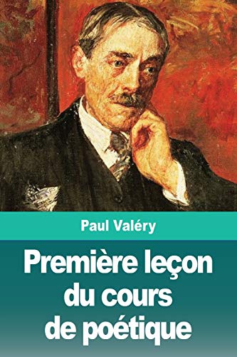 Premi??re le??on du cours de po??tique (French Edition)