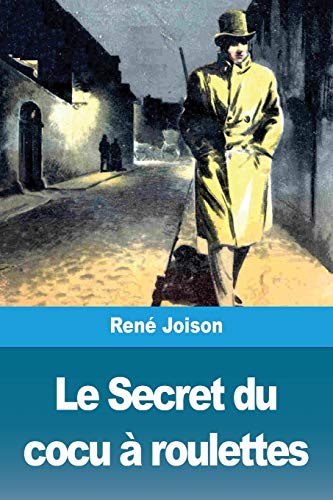 Le Secret du cocu ?? roulettes (French Edition)