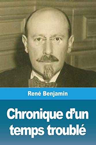 Chronique d'un temps troubl?? (French Edition)