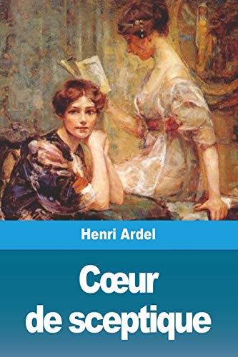 Coeur de sceptique (French Edition)