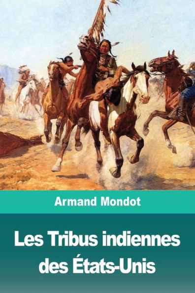 Les Tribus Indiennes Des Etats-Unis (French Edition)