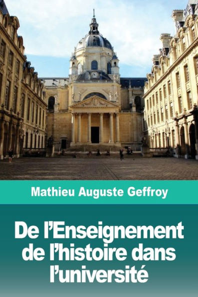 De L'Enseignement De L'Histoire Dans L'UniversitE (French Edition)