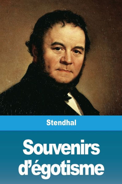 Souvenirs D'Égotisme (French Edition)
