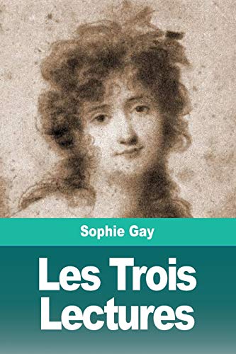Les Trois Lectures (French Edition)