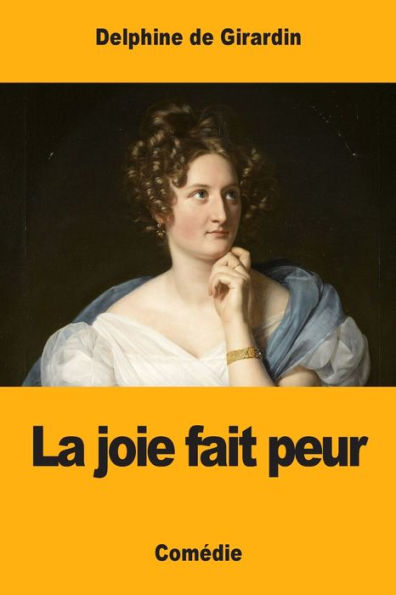 La Joie Fait Peur (French Edition)