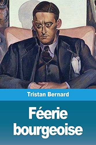 F??erie bourgeoise (French Edition)