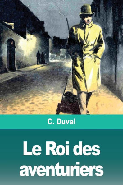 Le Roi Des Aventuriers (French Edition)