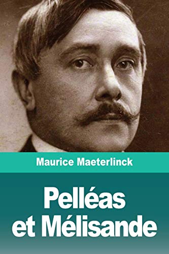 Pelléas et Mélisande (French Edition)