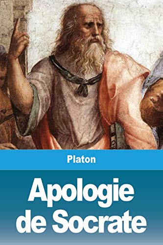Apologie de Socrate (French Edition)