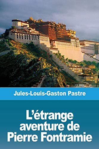 L'??trange aventure de Pierre Fontramie (French Edition)