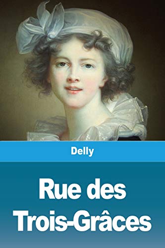 Rue des Trois-Gr?óces (French Edition)