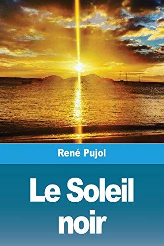 Le Soleil noir (French Edition)