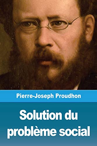 Solution du problème social (French Edition)