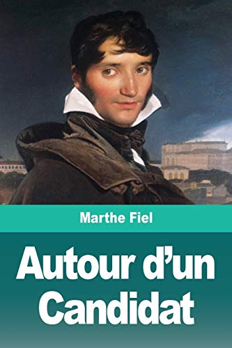 Autour d'un Candidat (French Edition)
