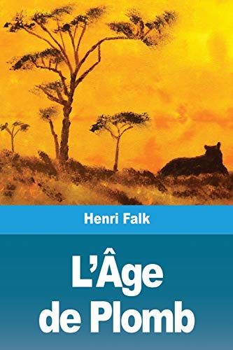 L'Âge de Plomb (French Edition)