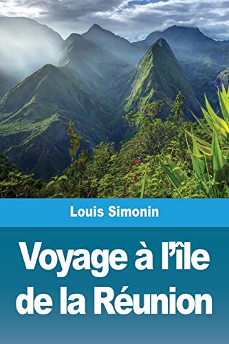 Voyage ?á l'?«le de la R??union (French Edition)