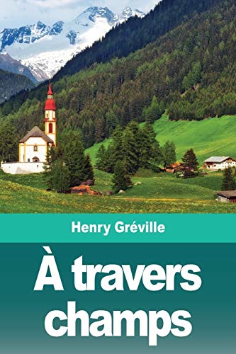 A travers champs (French Edition)