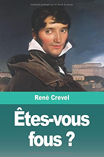 ?ètes-vous fous ? (French Edition)