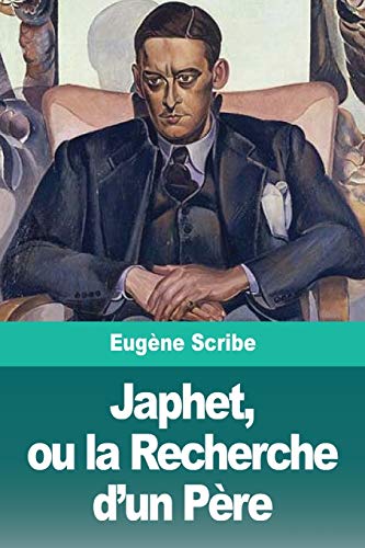 Japhet, ou la Recherche d'un P?¿re (French Edition)