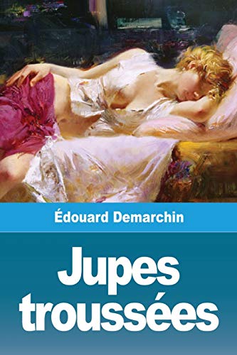 Jupes trouss??es (French Edition)