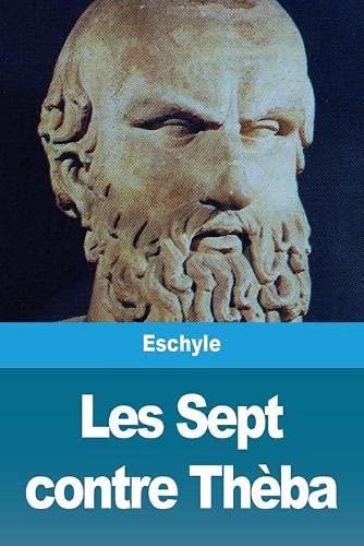 Les Sept contre Thèba (French Edition)