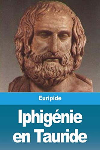 Iphig??nie en Tauride (French Edition)