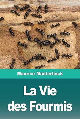 La Vie des Fourmis (French Edition)