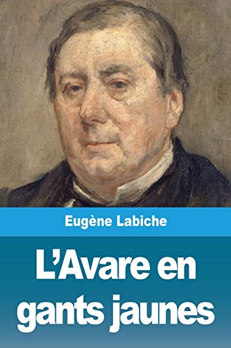 L'Avare en gants jaunes (French Edition)