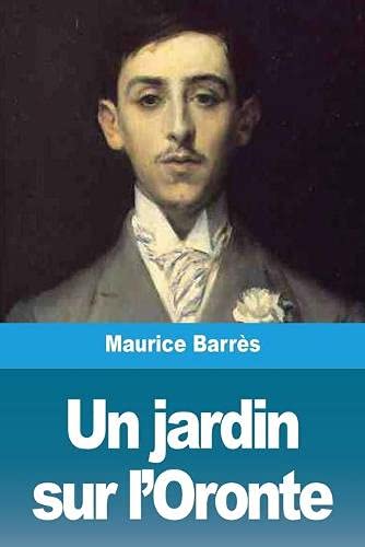 Un jardin sur l'Oronte (French Edition)