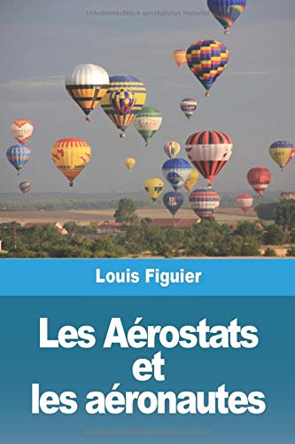 Les A??rostats et les a??ronautes (French Edition)