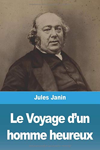 Le Voyage d'un homme heureux (French Edition)