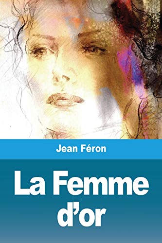 La Femme d'or (French Edition)