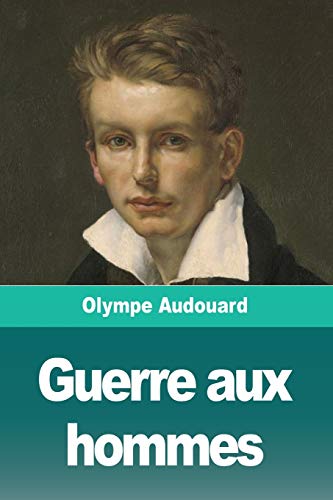 Guerre aux hommes (French Edition)