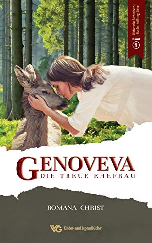 Genoveva, die treue Ehefrau: Oma, erzähl doch mal! Ein ergreifender historischer Liebesroman. Vollständig sprachlich überarbeitet und illustriert (German Edition)