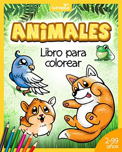 Animales: Libro para colorear: Tiernos animalitos para ni?os desde los 2 a?os. Contiene lindas im?genes de colorear y textos con datos curiosos para leer en voz alta en familia. (Spanish Edition)