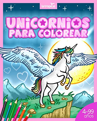 Unicornios para colorear: Libro lleno de magia y bosques encantados para ni?os y ni?as desde los 4 a?os, en edad preescolar y escolar. (Spanish Edition)