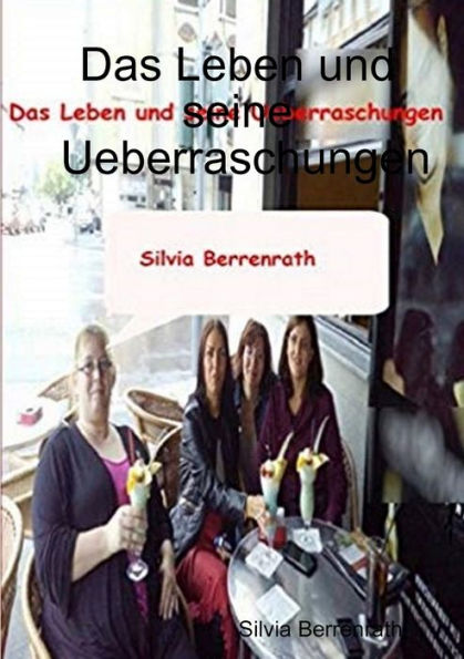 Das Leben Und Eine Ueberraschungen (German Edition)