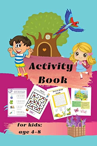 Activity Book For Kids Ages 4-8: Mazes, Dot-To-Dots, Coloring, Word Search, Crossword Puzzles