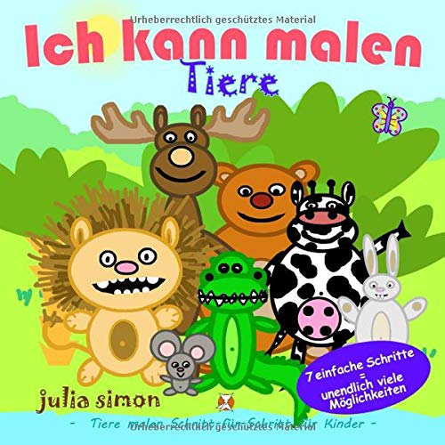 Ich kann Tiere malen: Tiere malen f??r Kinder Schritt-f??r-Schritt (German Edition)