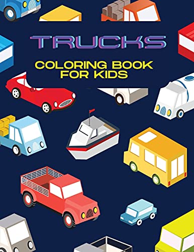 Trucks Coloring Book For Kids
