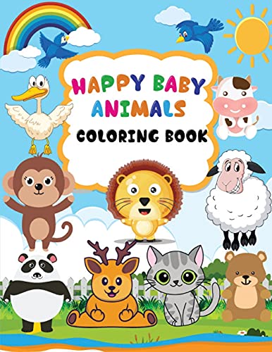 Happy Baby Animals Coloring Book: A Coloring Book For Kids With Animals And Names, Baby Animals Coloring Book For Kids Ages 3-6, Draw And Write On Verso