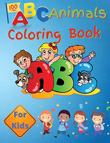 Abc Animals Coloring Book For Kids: Preschool Book For Toddlers, Boys And Girls Learn The Alphabet By Coloring Beautiful Animals