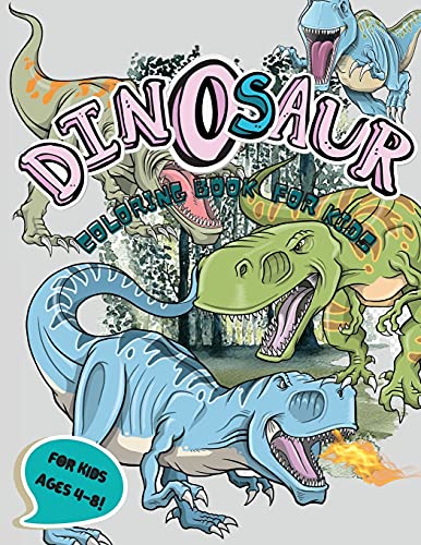 Dinosaur Coloring Book For Kids: Amazing Gift For Girls And Boys 4-8 Ages