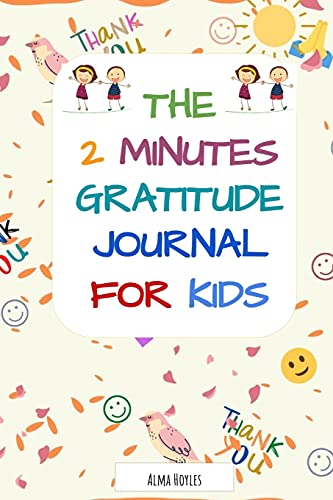 The 2 Minutes Gratitude Journal For Kids